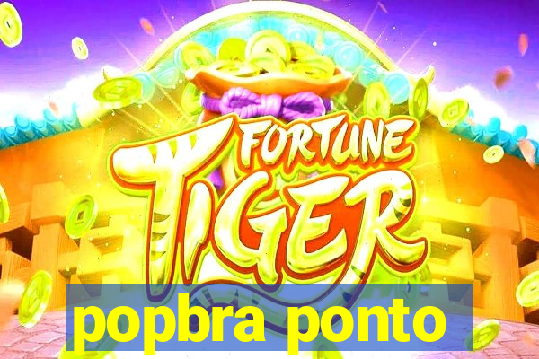 popbra ponto